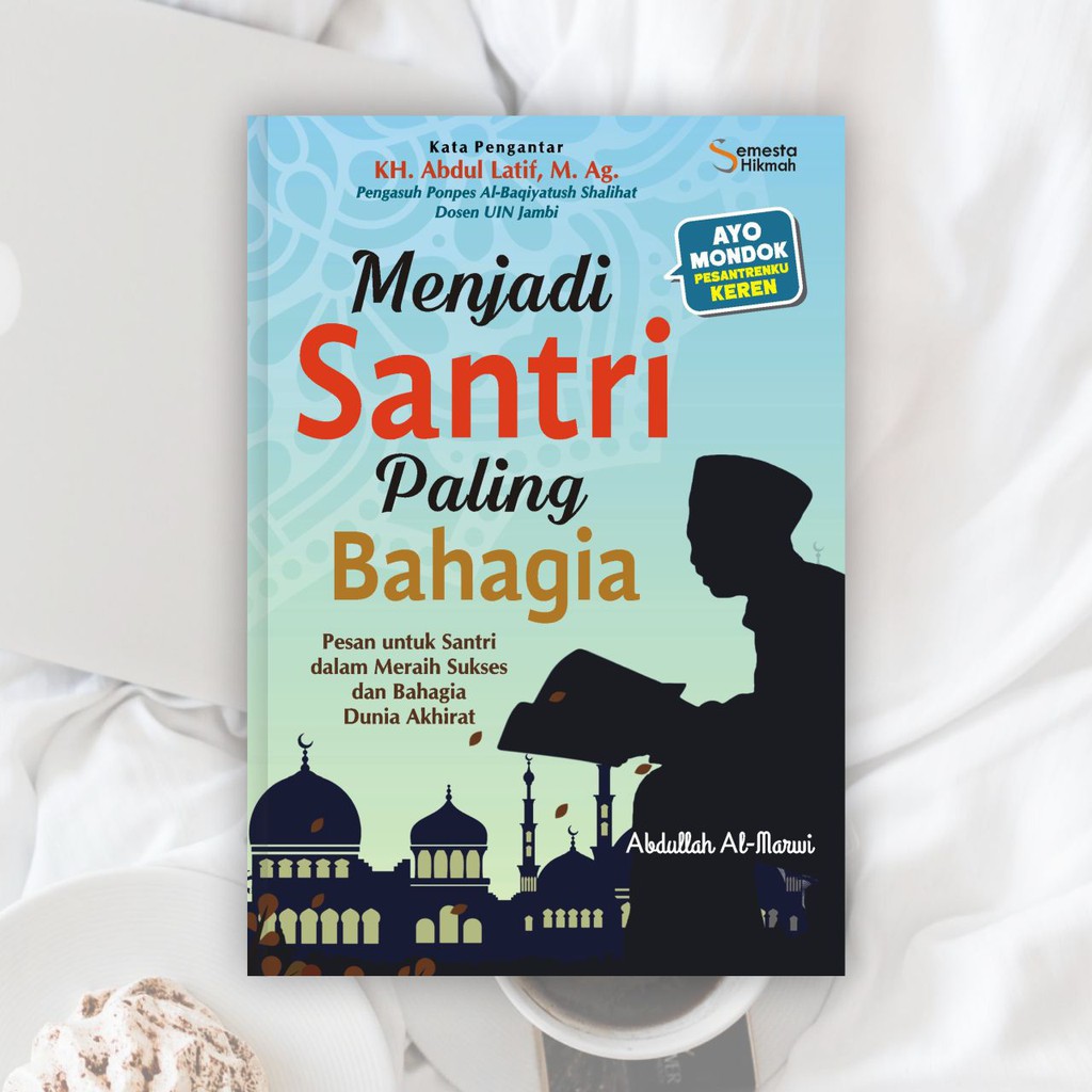 Buku Islami - Menjadi Santri Paling Bahagia - Buku Agama Islam Buku Motivasi Islami Best Seller