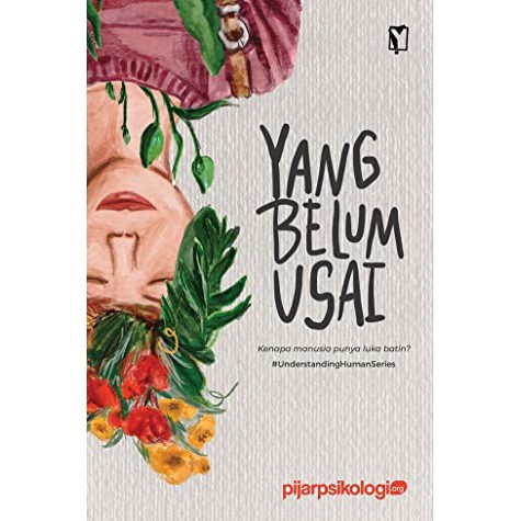 BUKU YANG BELUM USAI: KENAPA MANUSIA PUNYA LUKA BATIN?