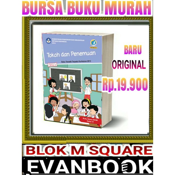 

BUKU TEMATIK SD KELAS 6 TEMA 3 -TOKOH DAN PENEMUAN-