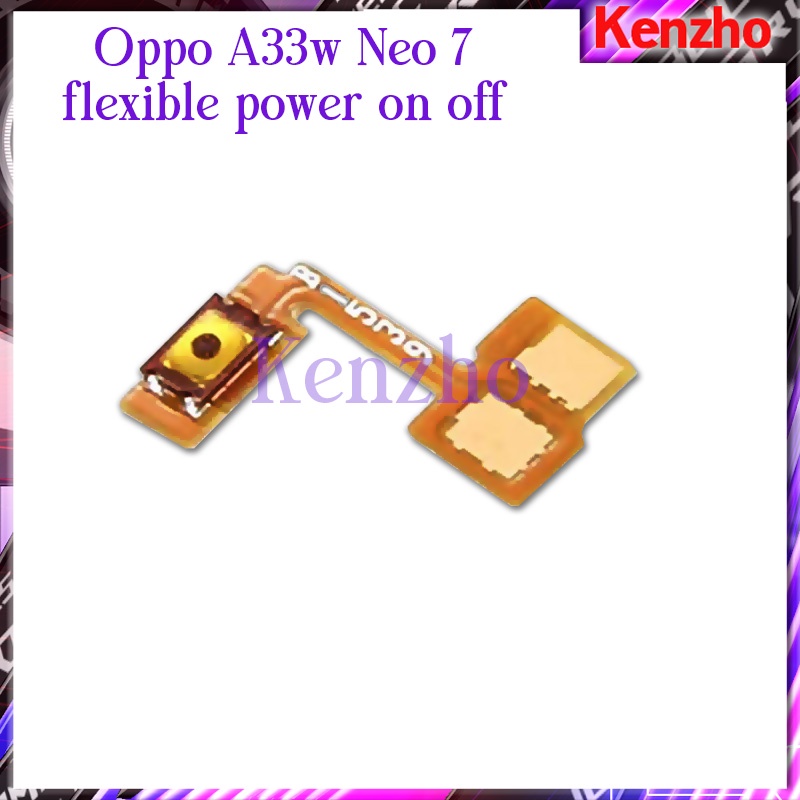 Oppo A33 A33w neo 7 flexible switch power on off