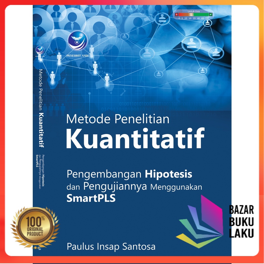 BUKU Metode Penelitian Kuantitatif, Pengembangan Hipotesis Dan Pengujiannnya Menggunakan SmartPLS