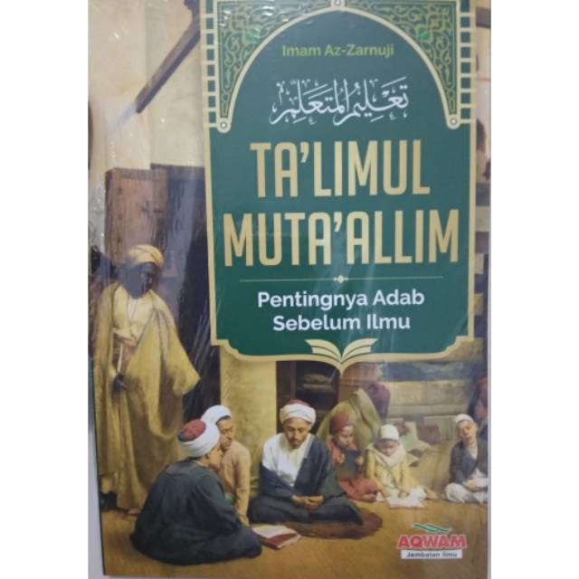 Buku Talimul Mutaalim Pentingnya Adab Sebelum Ilmu