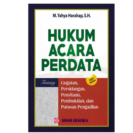 Hukum Acara Perdata: Gugatan, Persidangan, Penyitaan, Pembuktian, dan Putusan Pengadilan (Edisi Kedua) BUMI AKSARA REGULER