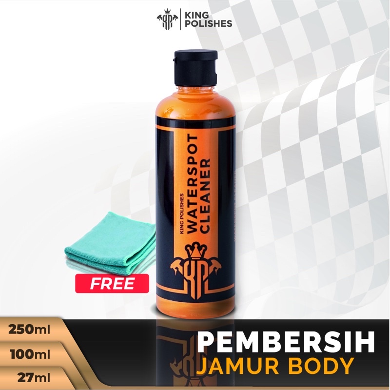 KING POLISHES Waterspot Cleaner Pembersih Jamur Body Mobil Dan Motor Aman Untuk Cat