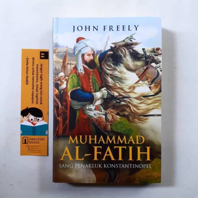 Muhammad Al Fatih Sang Penakluk Konstantinopel John Freely Shopee Indonesia