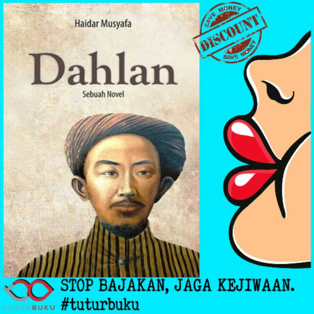 Dahlan Sebuah Novel - Haidar Musyafa