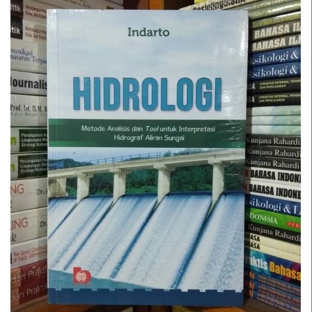 

BUKU HIDROLOGI METODE ANALISIS DAN TOOL UNTUK INTERPRETASI HIDROGRAF ALIRAN SUNGAI