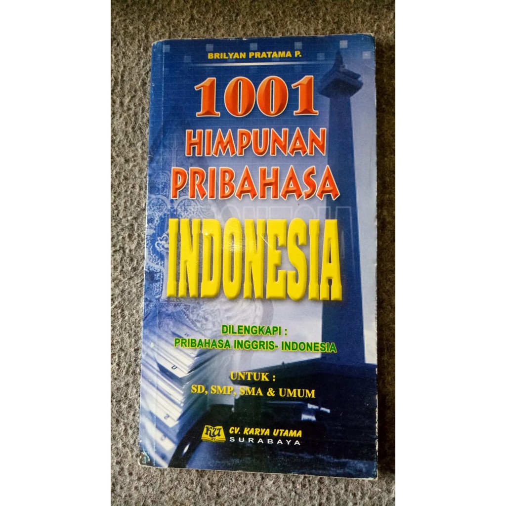 

1001 HIMPUNAN PRIBAHASA INDONESIA