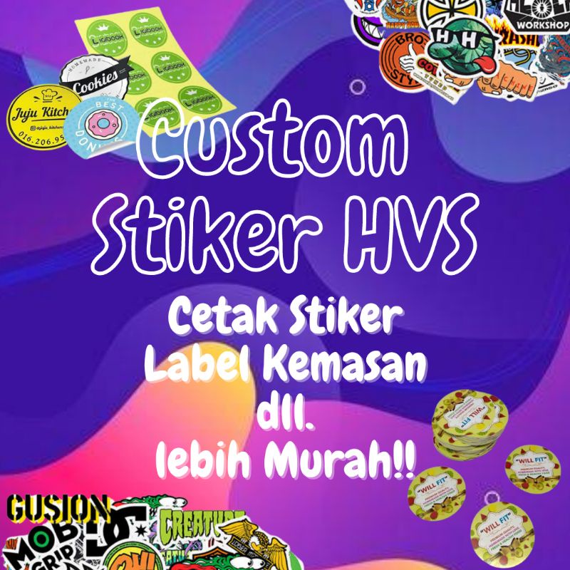 

Cetak Stiker Murah / Custome Stiker Murah / Custome Sticker / Sticker HVS / Cetak Label / Stiker Label