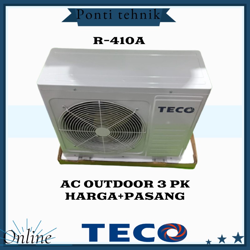 AC OUTDOOR BARU TECO 3 PK+PEMASANGAN