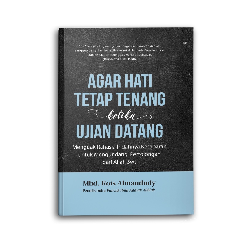 Syalmahat Publishing Buku Motivasi Islam Islami Agar Hati Tetap Tenang Ketika Ujian Datang Untuk Muslim Dan Muslimah