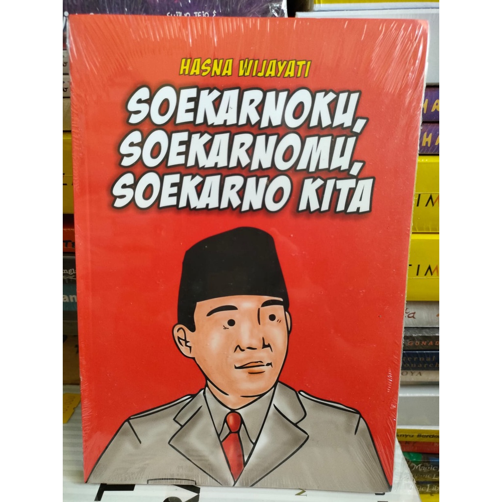 Soekarnoku Soekarnomu Soekarno Kita