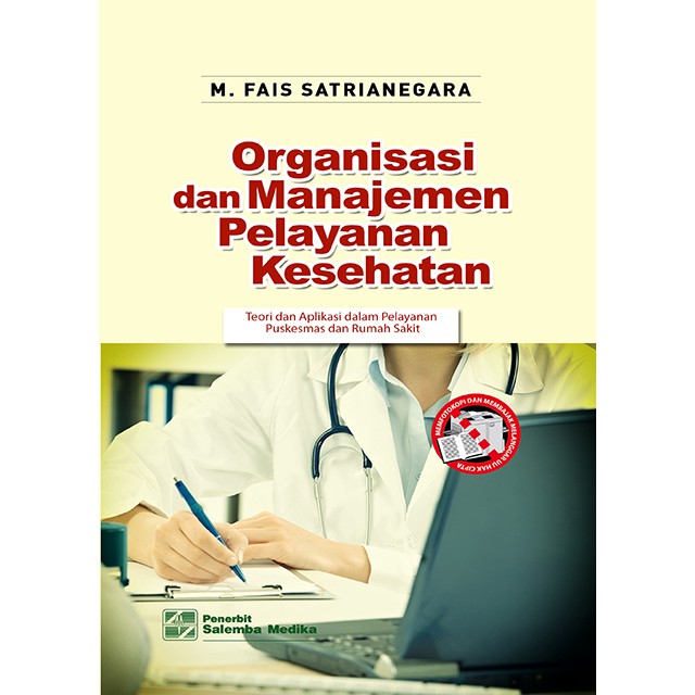 Organisasi dan Manajemen Pelayanan Kesehatan/ M.Fais