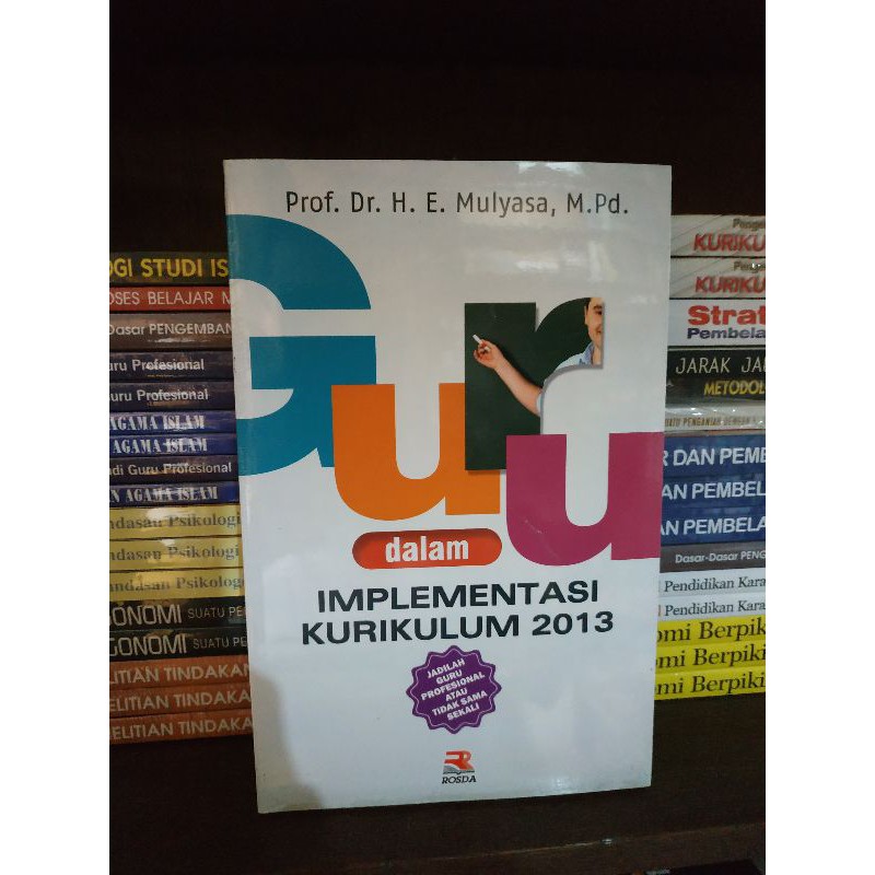 [Original] Buku Guru Dalam Implementasi Kurikulum 2013 by E. Mulyasa