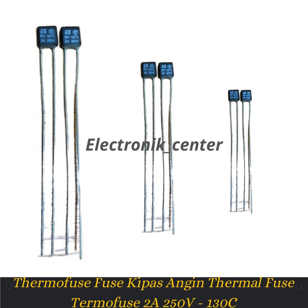 Jual Thermofuse Fuse Kipas Angin Thermal Fuse Termofuse 2A 250V 130C