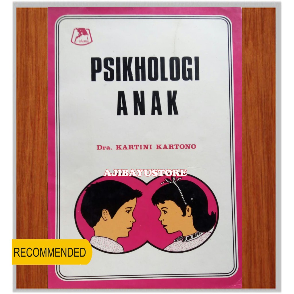 BUKU PSIKHOLOGI ANAK PSIKOLOGI ANAK KARTINI KARTONO ALUMNI BANDUNG 1986