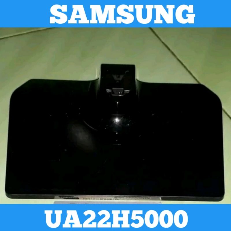 Kaki TV LED SAMSUNG UA22H5000 Kaki TV SAMSUNG UA22H5000 Dudukan TV LED SAMSUNG UA22H5000 Dudukan TV 