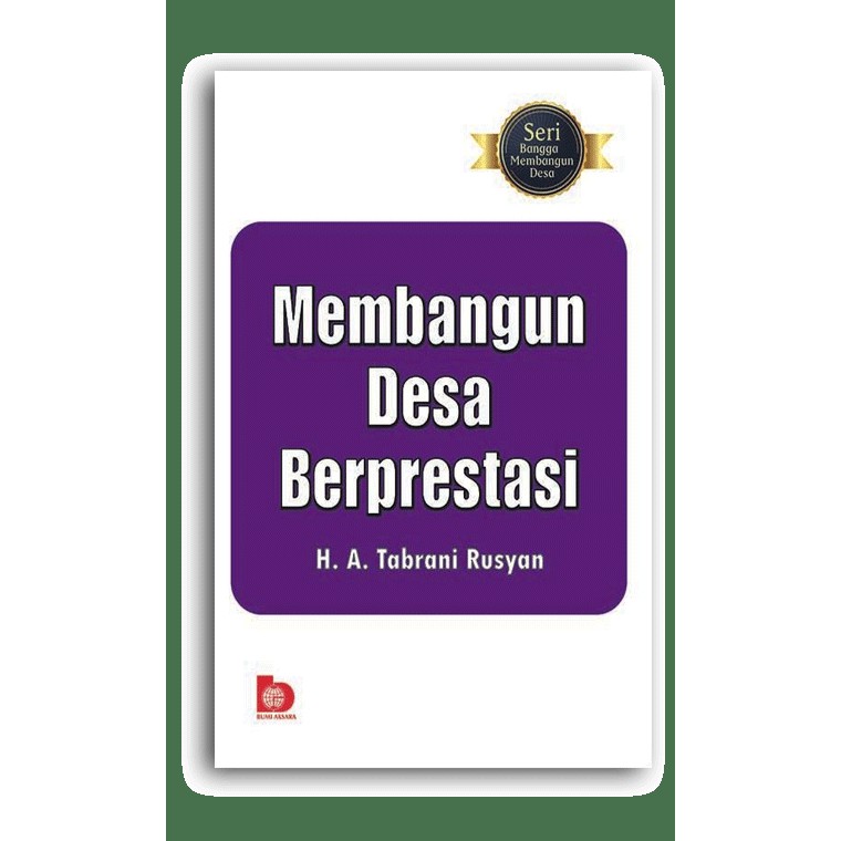 

Buku Seri Membangun Desa: Membangun Desa Berprestasi