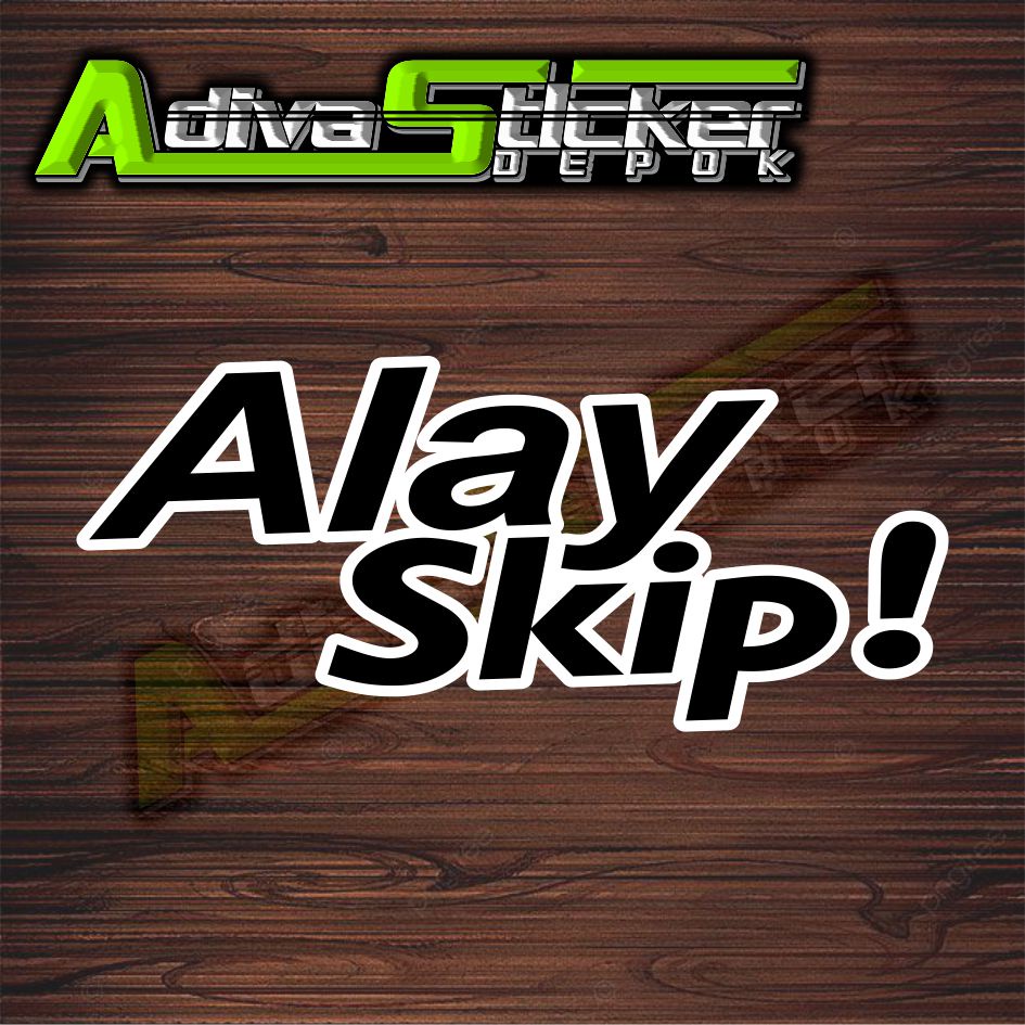 STIKER CUTTING ALAY SKIP