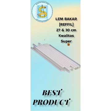 

ISI ALAT LEM BAKAR / ISI ALAT LEM TEMBAK / REFFIL ALAT LEM TEMBAK /GLUE GUN 27 & 30 CM (10 pcs/pack)
