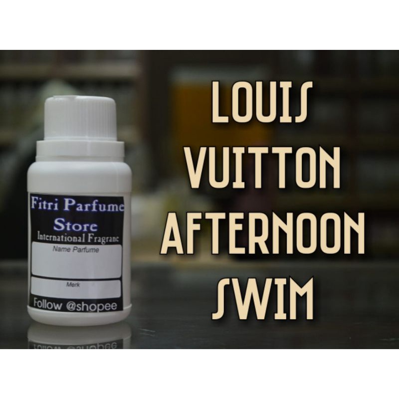 Bibit parfum LOUIS VT AFTERNOON SWIM 100ml