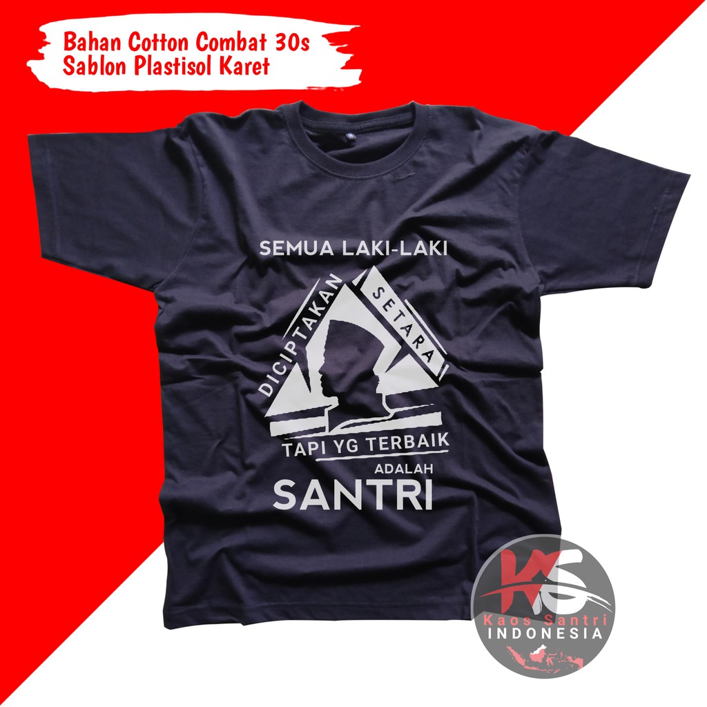 KAOS SANTRI // KAOS SANTRI SALAFI // KAOS DAKWAH // KAOS MUSLIM // KAOS DISTRO // KODE A-A2 lengan pendek