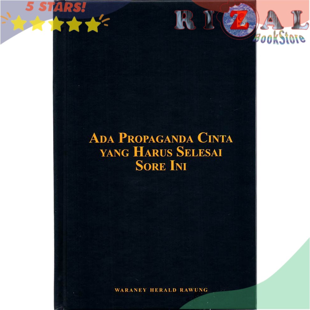 BEST SELLER NOVEL ADA PROPAGANDA CINTA YANG HARUS SELESAI SORE INI - 591801574