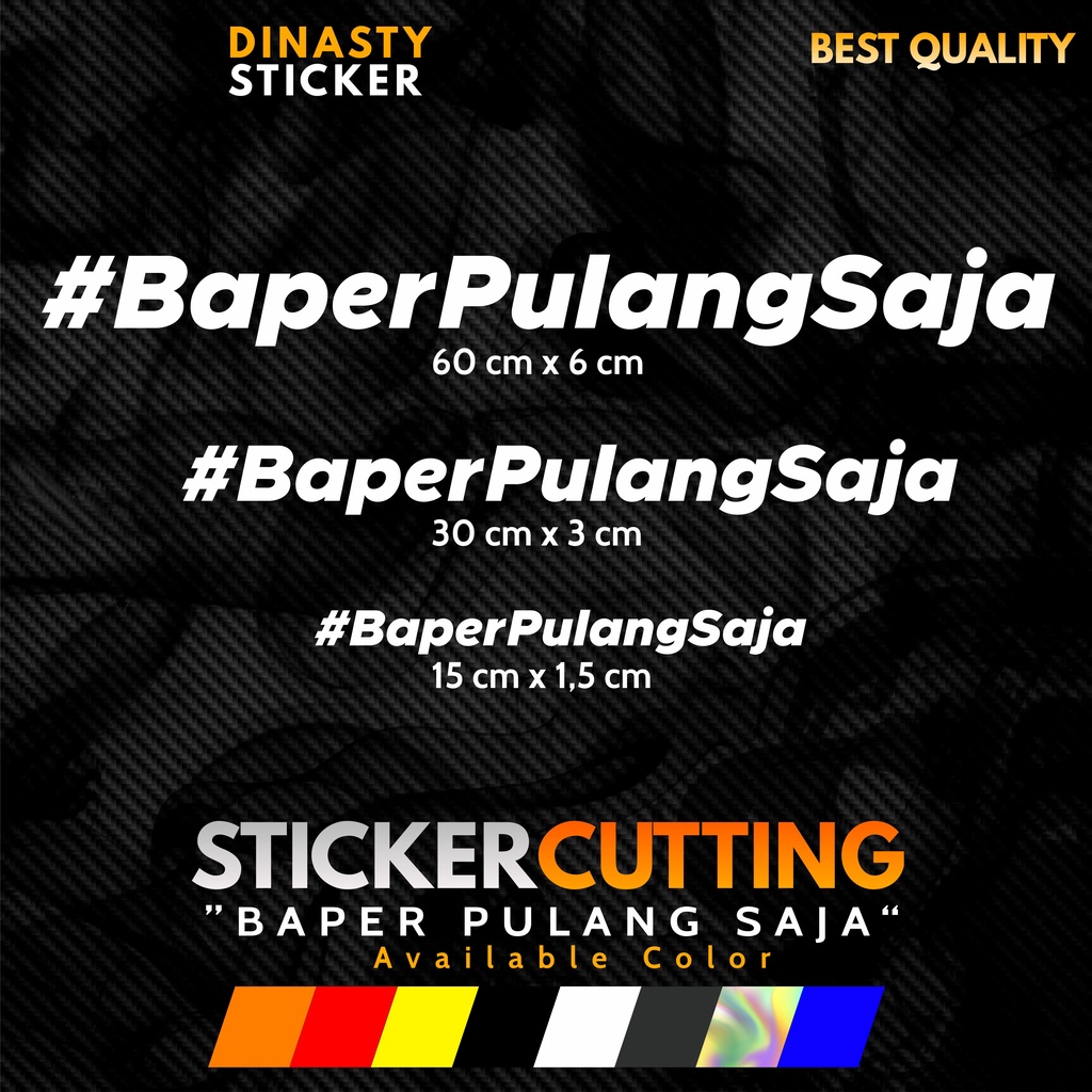STICKER STIKER CUTTING VIRAL HITS BAPERPULANGSAJA #BAPERPULANGSAJA BAPER PULANG SAJA KACA MOBIL BELA