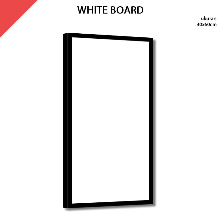 

Papan Tulis Putih White Board 30x60 cm