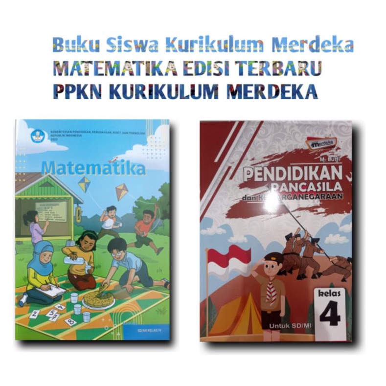 Buku siswa kurikulum merdeka kelas 4 MATÉMATIKA DAN PPKN EDISI TERBARU