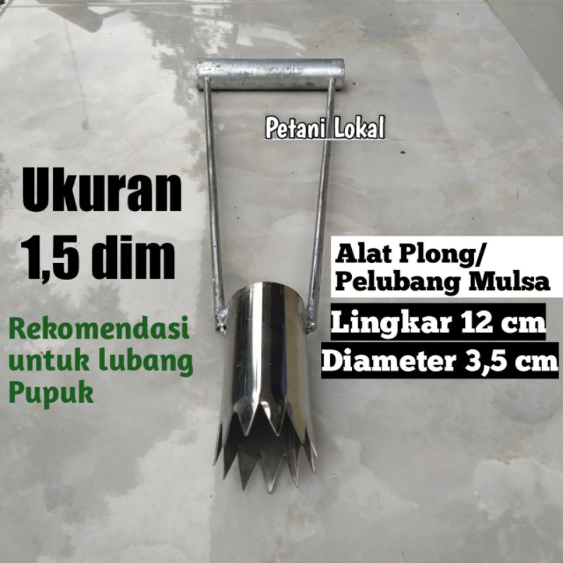 Alat Plong Lubang Mulsa Pertanian/Alat pelubang mulsa Ukuran Lingkar 12 Cm/1,5 Dim Stainless