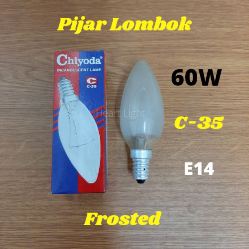 LAMPU LOMBOK CHIYODA 60W CANDLE FROSTED E14 C35 220V/PIJAR CANDLE 60W FROST E14 C35 MURAH