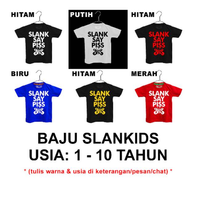 SLANK SLANK PISS - LENGAN PENDEK - BAJU SLANKIDS - BAJU ANAK-ANAK SLANK - KAOS ANAK SLANK - SLANKIDS