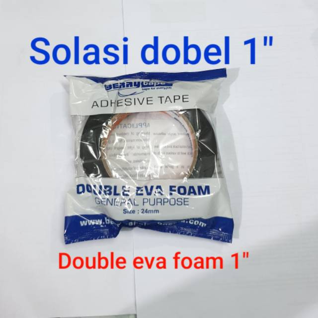 

Solasi dobel 24mm x 5 mtr. Dobel tape 1". Double eva foam