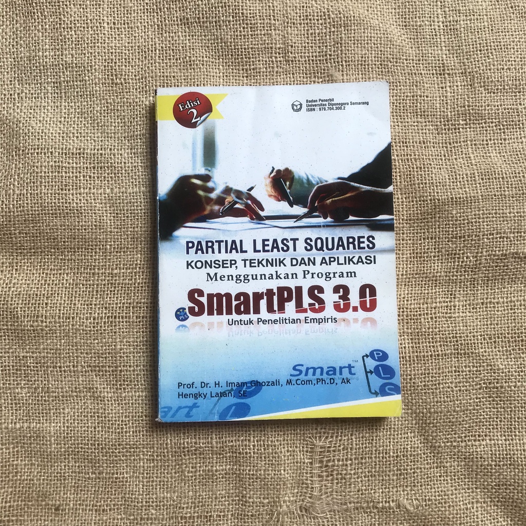 Partial Least Squares: Konsep, Teknik, dan Aplikasi Menggunakan Program Smart PLS 3.0 untuk Peneliti