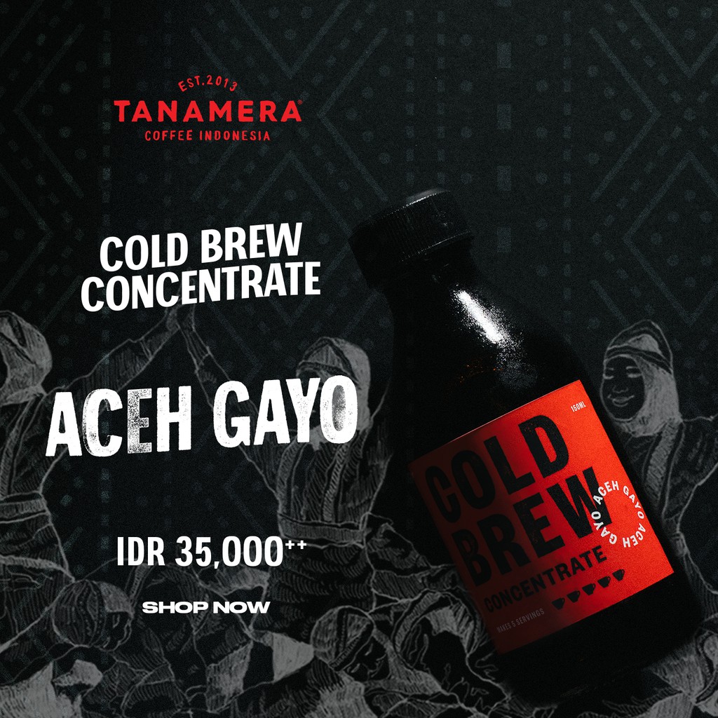 ACEH GAYO 150ML, KOPI COLD BREW KONSENTRAT, by TANAMERA COFFEE | Shopee