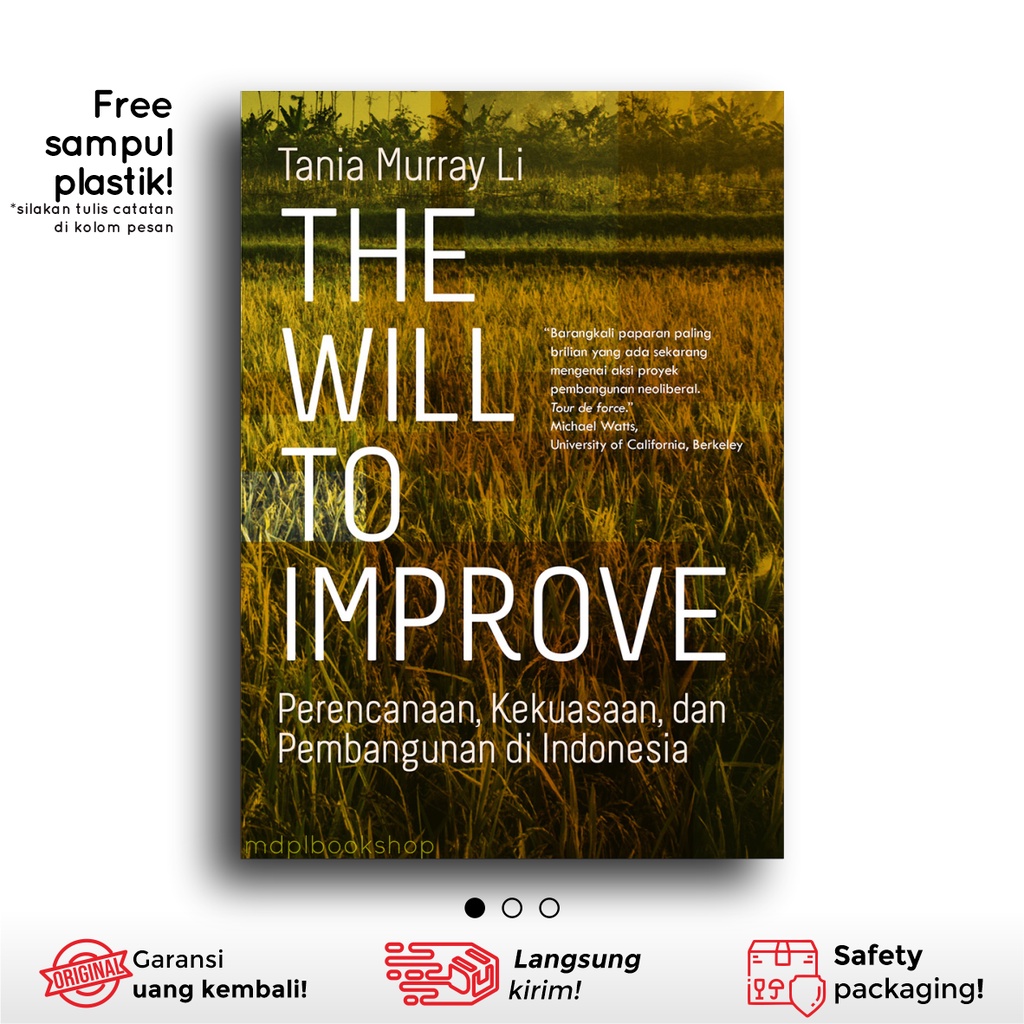 THE WILL TO IMPROVE: PERENCANAAN, KEKUASAAN, DAN PEMBANGUNAN DI INDONESIA - [Marjin Kiri]