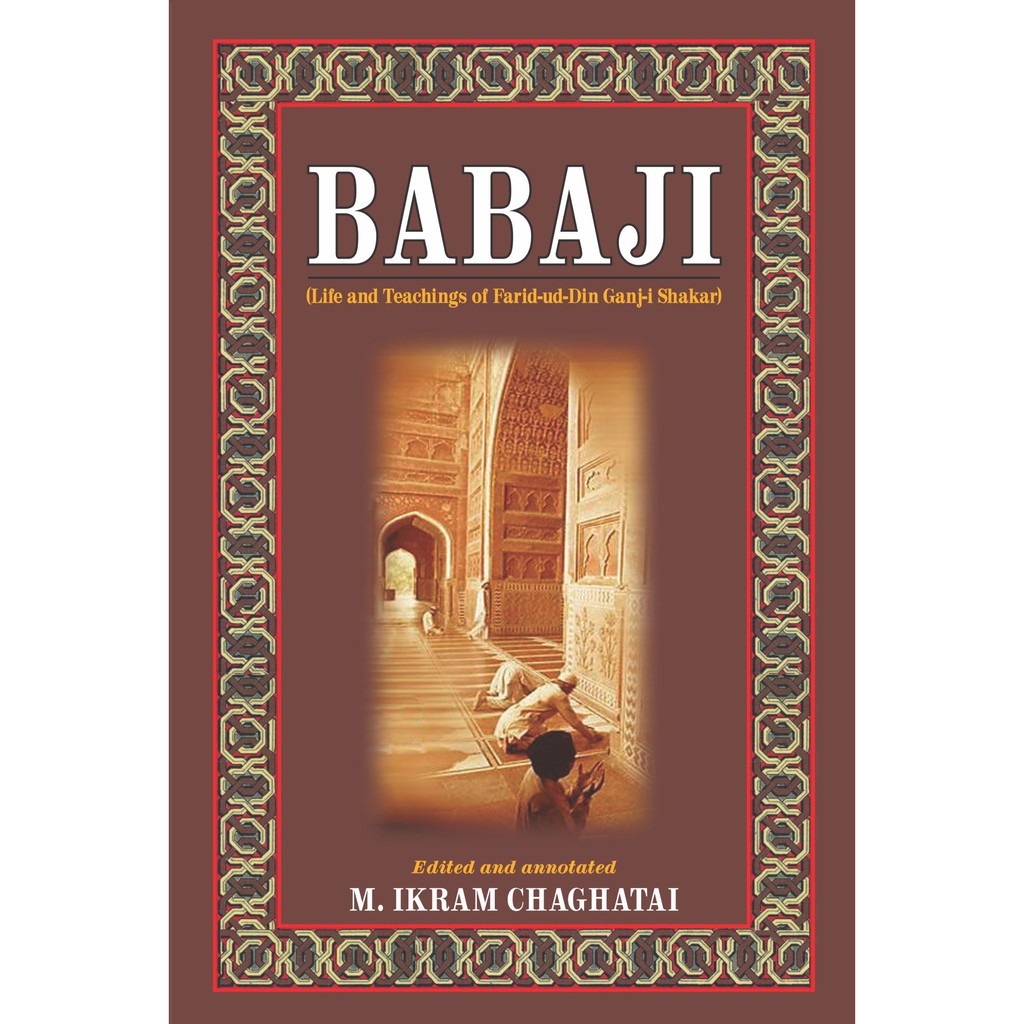 Babaji : life and teachings of Farid-ud Din Ganj-i Shakar