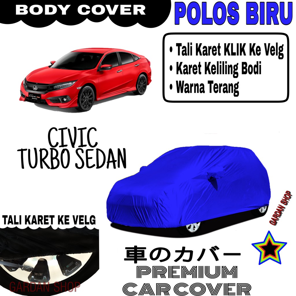 Sarung Mobil CIVIC TURBO SEDAN Polos BIRU Body Cover Penutup Body Civic PREMIUM Biru