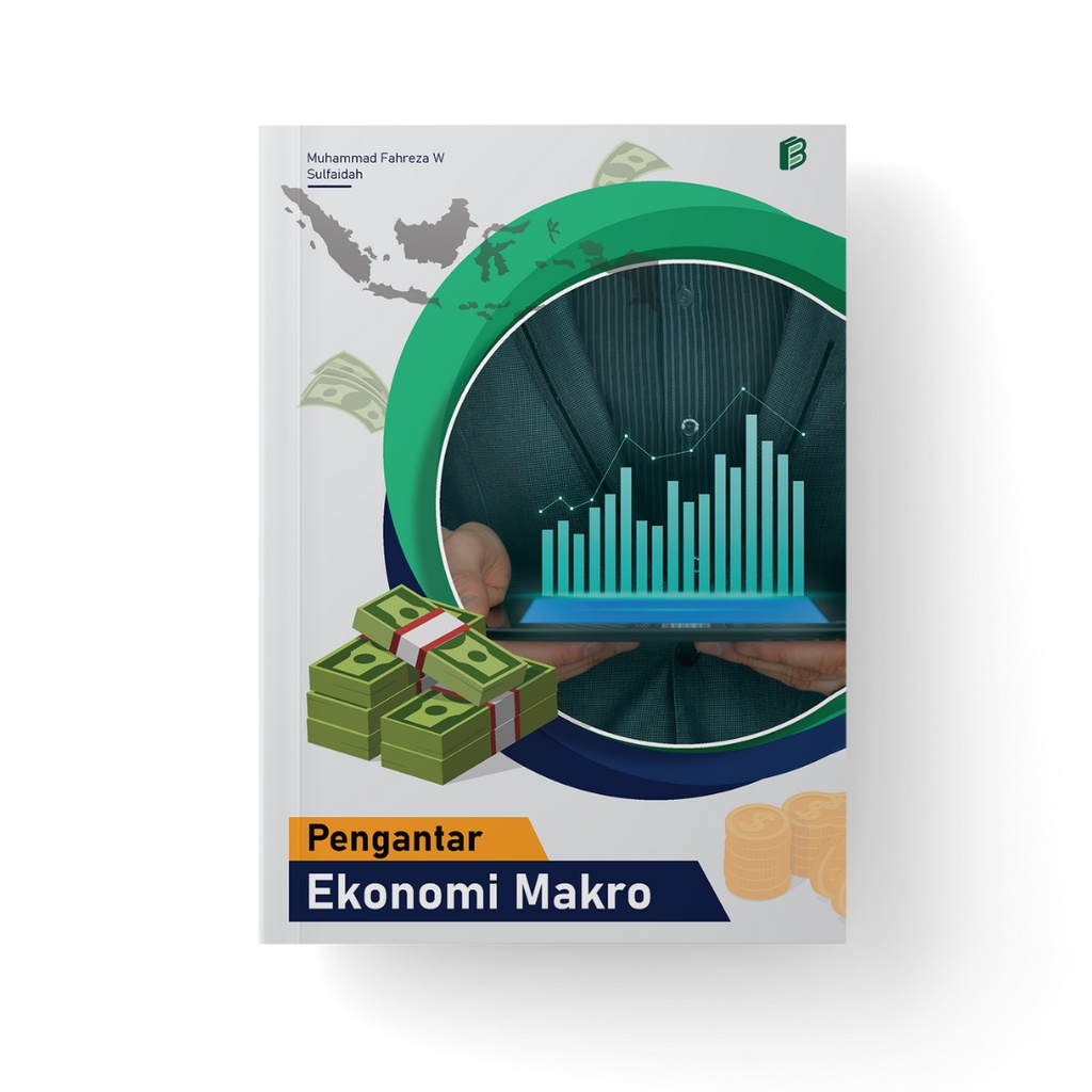 Pengantar Ekonomi Makro - Buku Ajar Mahasiswa - Ilmu Ekonomi