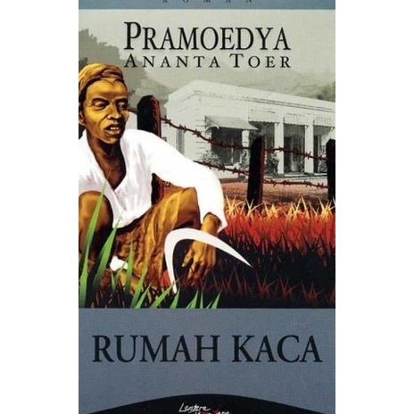 

Rumah Kaca ( Pramoedya Ananta Toer ) PRAKTIS