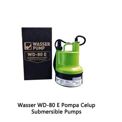 Pompa Air Celup Subersible WASSER WD80E WD 80 E Low Watt 80 watt Air Bersih MURAH