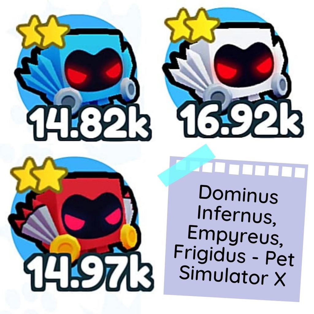 2pcs Dominus Empyreus, Frigidus, Infernus - Pet Simulator X - Murah