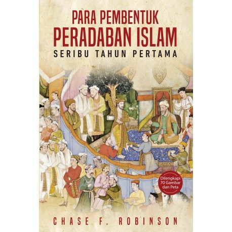 Para Pembentuk Peradaban Islam