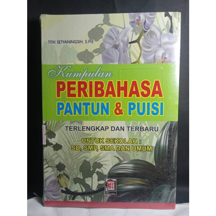 

KUMPULAN PERIBAHASA PANTUN DAN PUISI TITIK SETYANINGSIH TERLENGKAP DAN TERBARU UNTUK SD SMP SMA DAN UMUM BUKU SASTRA BUKU PENGETAHUAN BUKU ORIGINAL