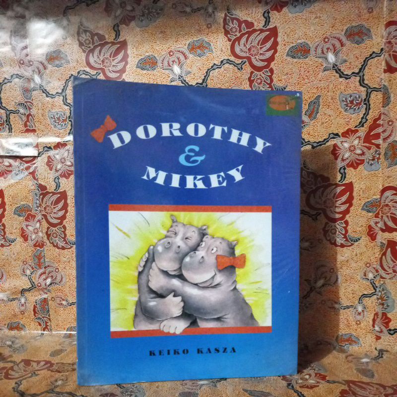 Buku Cerita Anak - Dorothy & Mikey (Bilingual)