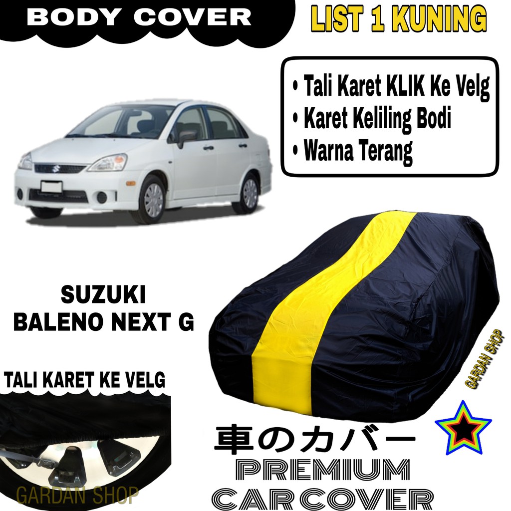 Body Cover SUZUKI BALENO NEXT G List Single KUNING Sarung Mobil Penutup Baleno PREMIUM