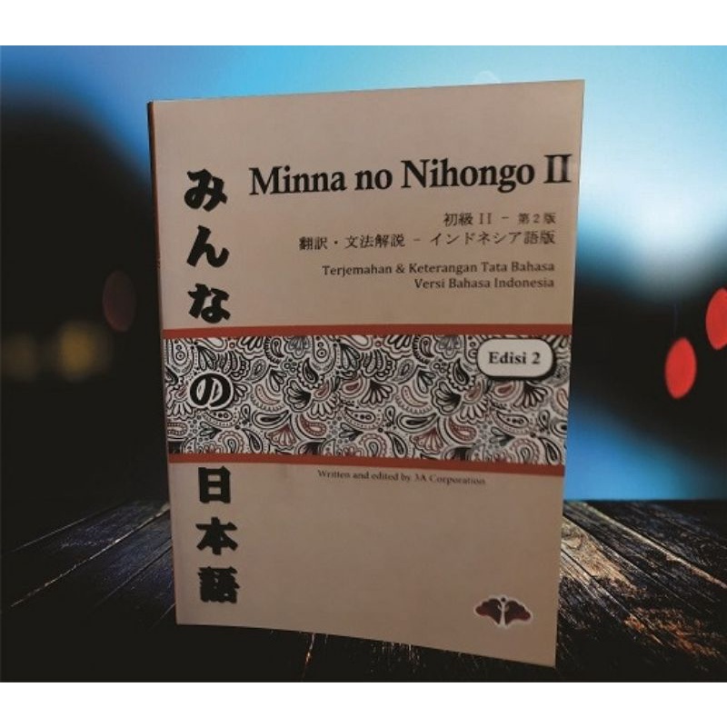 

BUKU MINNA NO NIHONGO 2 EDISI 2, TERJEMAHAN BAHASA INDONESIA