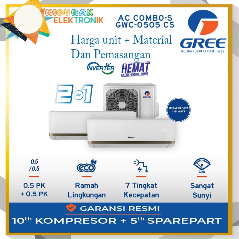 AC GREE COMBO SPLIT INVERTER GWC-0505 CS(½PK+½) PLUS PEMASANGAN
