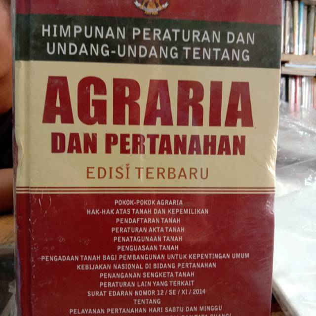 

HIMPUNAN PERATURAN DAN PERUNDANGAN UNDANG TENTANG AGRARIA DAN PERTAHANAN EDISI TERBARU